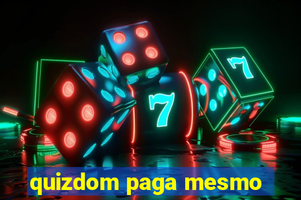 quizdom paga mesmo